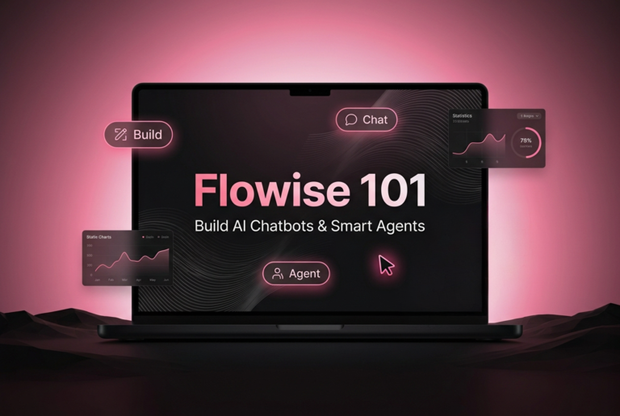 Flowise 101: Build AI Chatbots & Smart Agents
